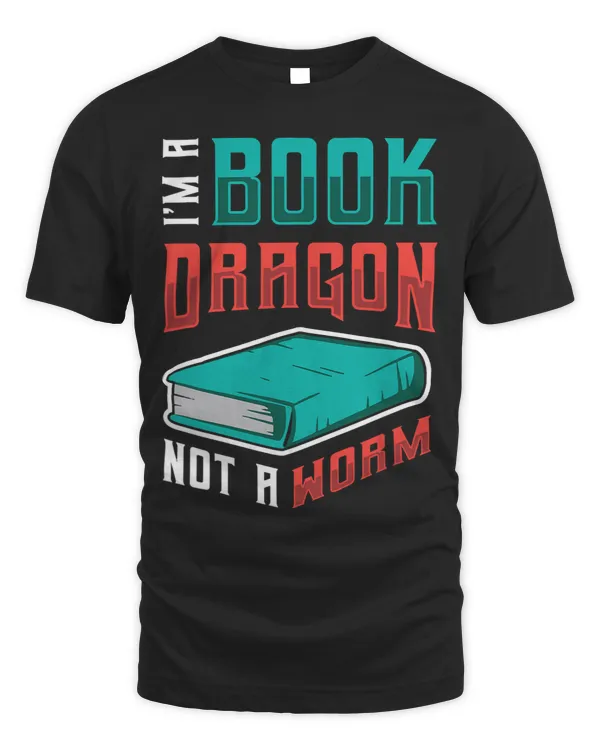 Dragon Animals Im A Book Dragon Not A Worm Book Lover 2