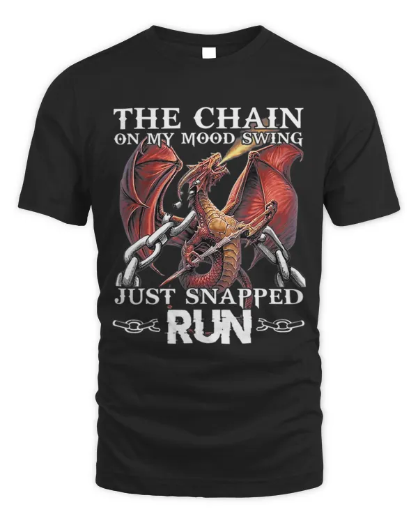 Dragon Animals The Chain On My Mood Swing Just Snapped Run Funny Dragon Fan