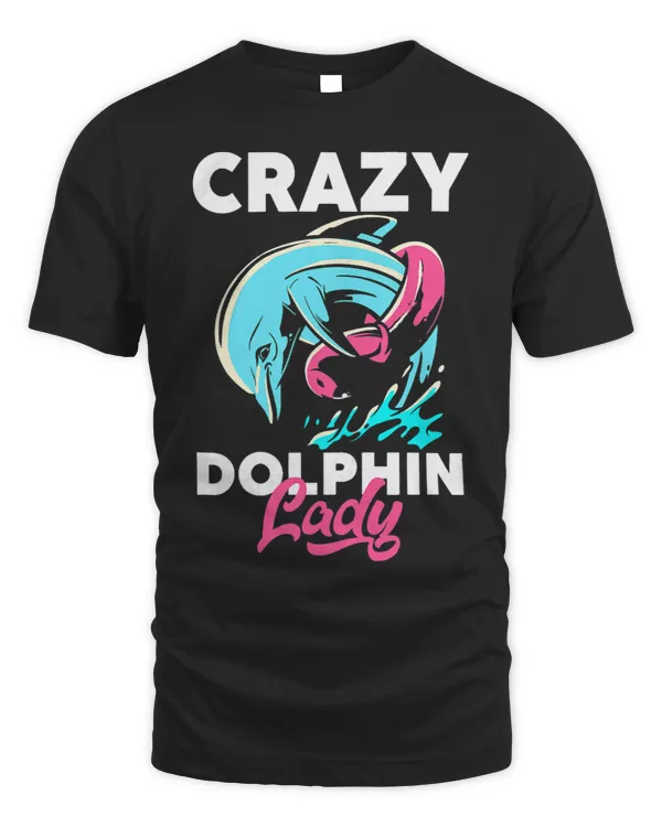 Dolphin Gift Womens Crazy Dolphin Lady Aquatic Mammals Ocean Animals Marine Life
