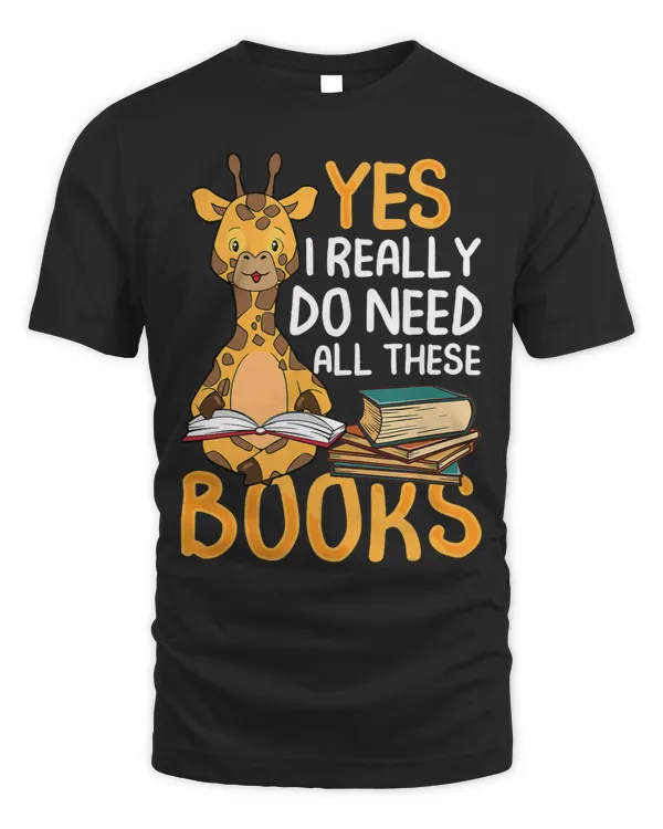 Giraffe Gift Yes I Really Do Need All These Books Lover Reader Giraffe