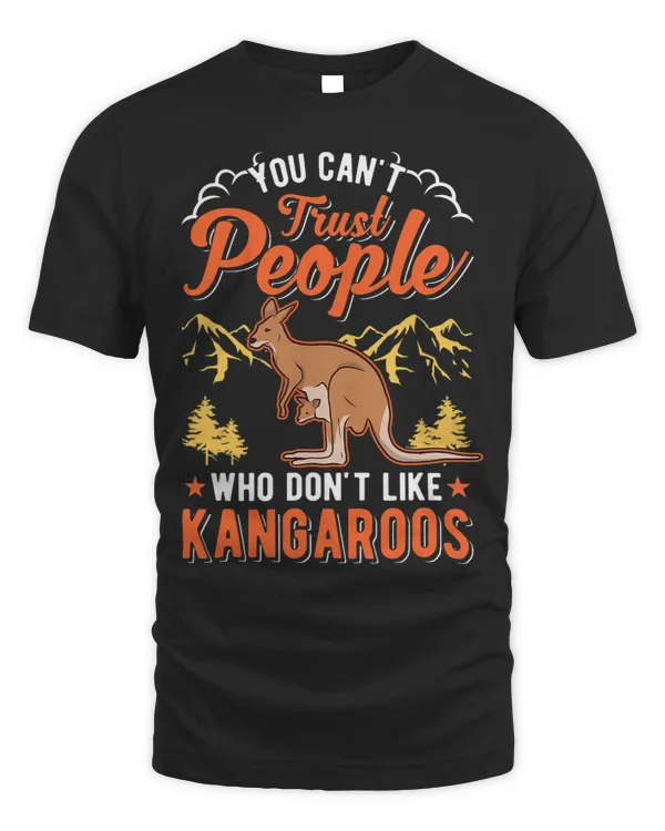 Kangaroo Gift You cant trust people who dont like Kangaroos4