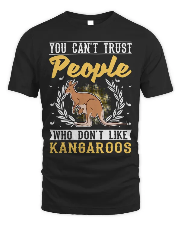 Kangaroo Gift You cant trust people who dont like Kangaroos22