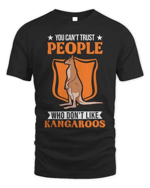 Kangaroo Gift You cant trust people who dont like Kangaroos23 4