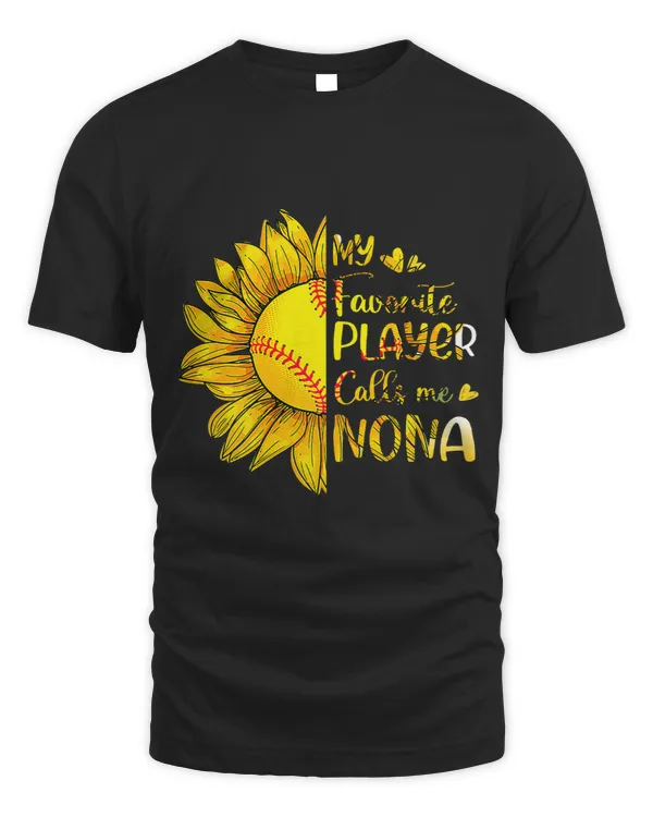 Softball Gift Womens My Favorite Softball Player Calls Me Nona Sunflower