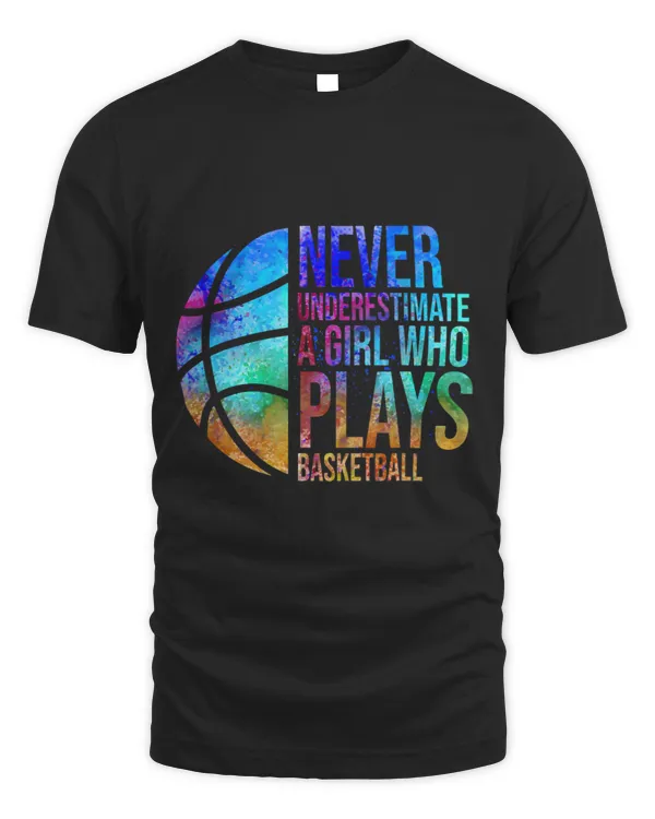 Basketball Gift Hoops Girls Never Underestimate A Girl Who Plays Basketball.