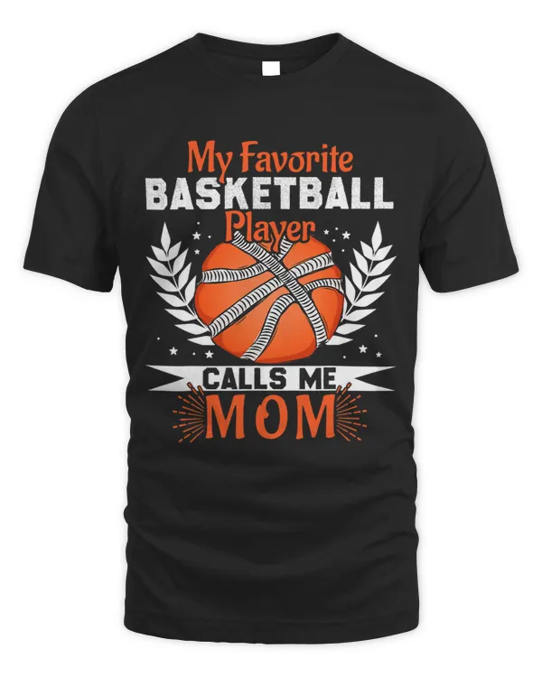 Basketball Gift My Favorite Basketball Player Calls Me Mom Basketball 2