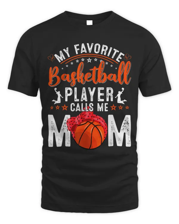 Basketball Gift My Favorite Basketball Player Calls Me Mom For Mothers Day 2