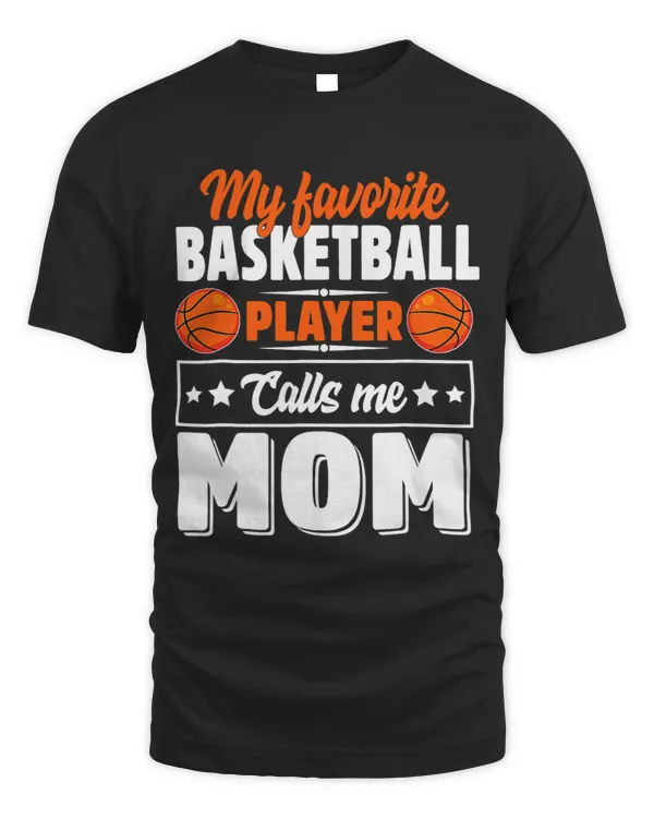 Basketball Gift My Favorite Basketball Player Calls Me Mom For Mothers Day 3