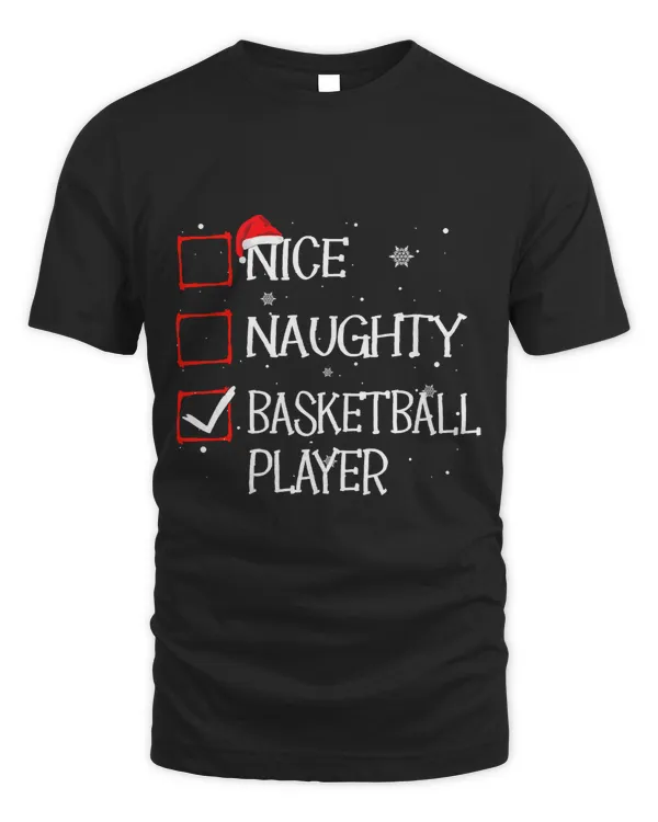 Basketball Gift Nice Naughty Basketball Player Christmas List Xmas Santa 153