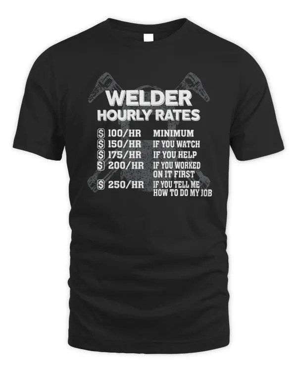 Welder Hourly Rates Shirt