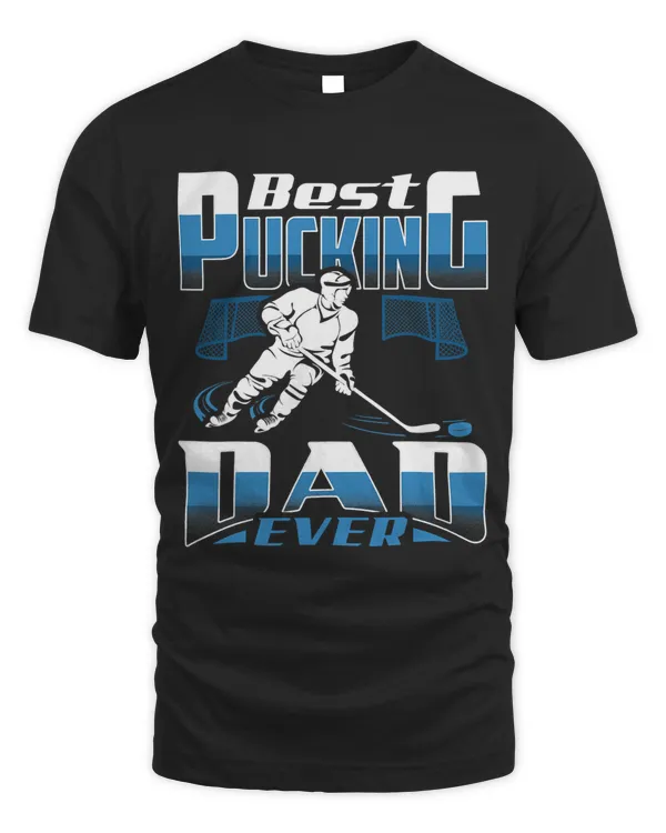 Best Pucking Dad Ever Ice Hockey Fathers Day Funny