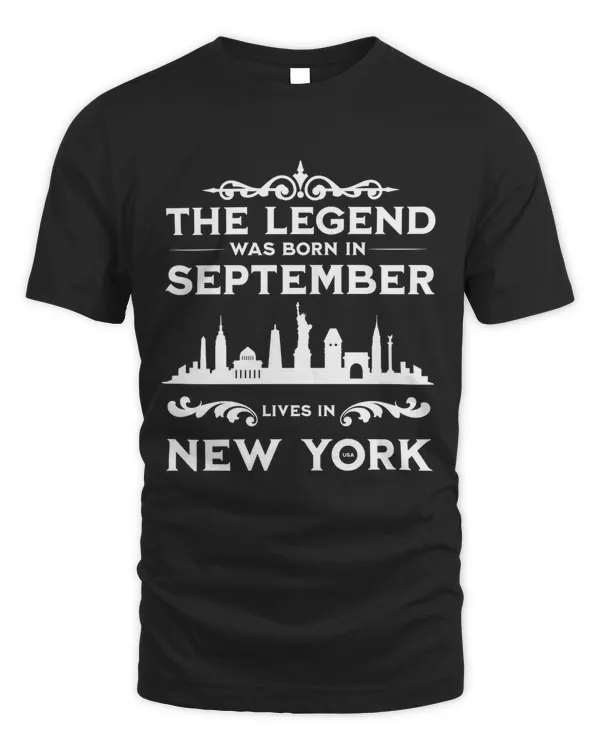 THE LEGEND WAS BORN IN SEPTEMBER LIVES IN NEW YORK