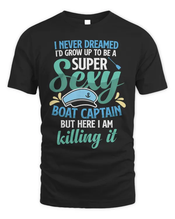 Sexy Boat Captain Boating Humor Yacht Pontoon Boat Captain