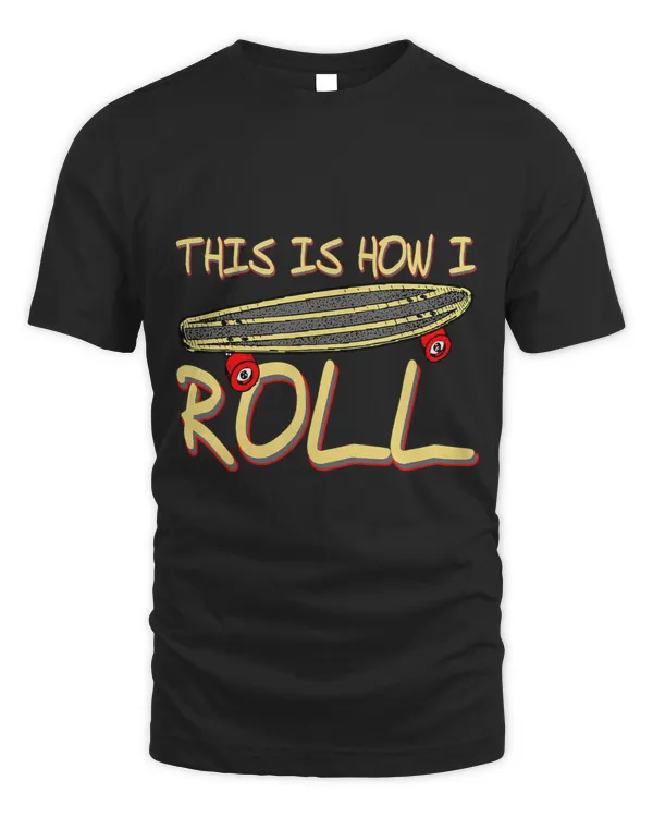 This Is How I Roll Retro Skateboarding Present Gift