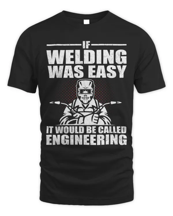 Welders Funny Welding Design For Men Women Welder Weld Welding Lover 6