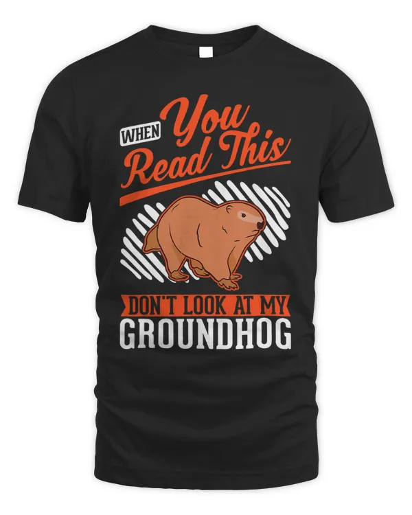 When you Read this Dont look at my Groundhog Marmot 3