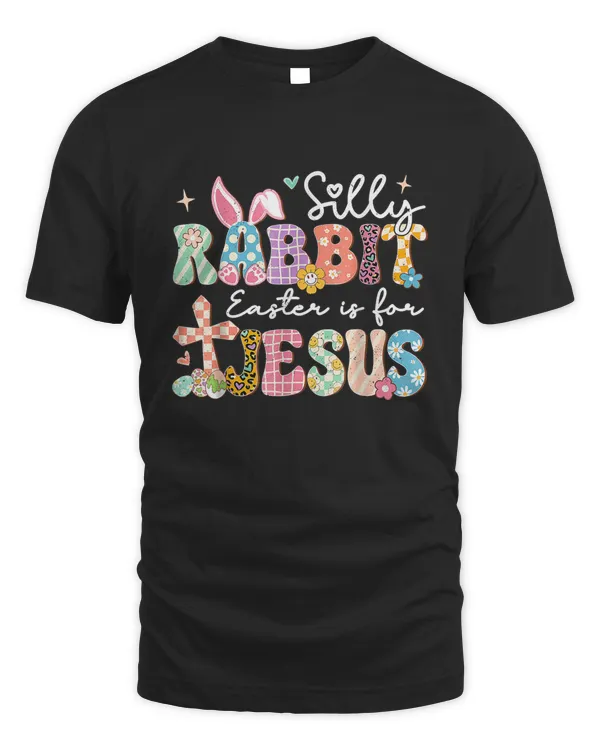 Silly Rabbit Easter Is For Jesus Cute Bunny Christian Faith