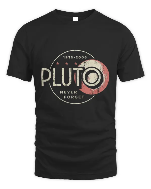 Pluto Shirt, Pluto Never Forget Shirt, Funny Retro Science T-Shirt