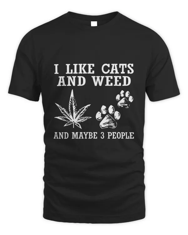 I Like Cats And Weed Shirt Funny Shirt