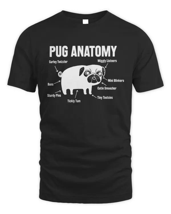 Pug Lover T Shirt, Funny Pug Anatomy Shirt, Dog Lover T Shirt, Dog Mom, Animal Lover T Shirt, Pug Shirts, Cute Dog T-Shirt, Gift For Dog Lover