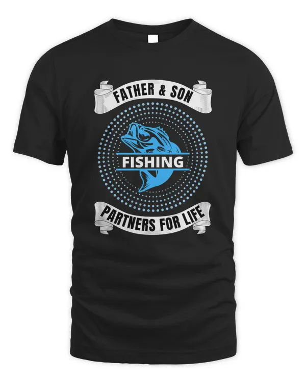 Father Son Fishing Partners For Life  Funny  Daddy Fisher Gift For Fathers Day 1330 T-Shirt
