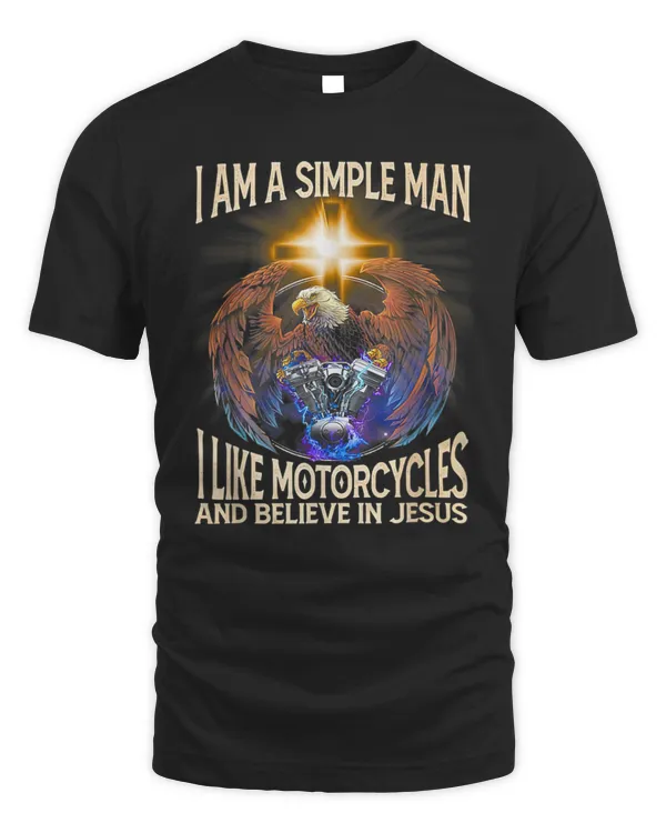 I'm a simple man I like motorcycles and believe in jesus