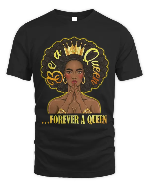 Be a Queen...Forever A Queen