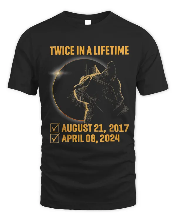 Total Solar Eclipse Cat April 08 2024 Twice In A Lifetime T-Shirt