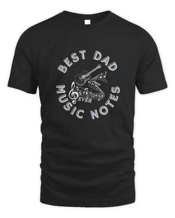 Best Dad Ever Music Notes9243 T-Shirt