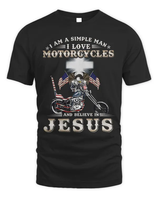 Simple Man Love Motorcycles And Believe In Jesus Chopper Front