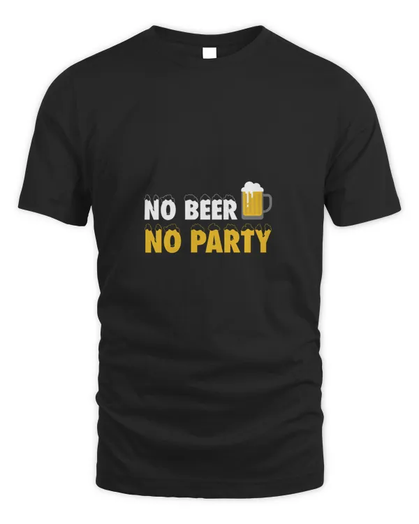 No Beer No Party Beer Shirt For Beer Lover With Free Shipping, Great Gift For Fathers Day