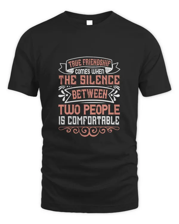True Friendship Comes When The Silence Between Two People Is ComfortableBestie Shirt, Best Friend Shirt, Friendship Gift, Best Friend Birthday Gift, Friendship