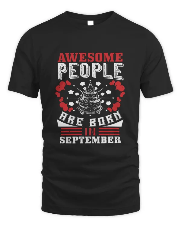 Awesome People Are Born In September 2 Birthday Shirt, Birthday Gift, Best Friend Birthday Gift