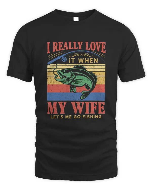 I Really Love My Wife Funny Fishing Shirt7746