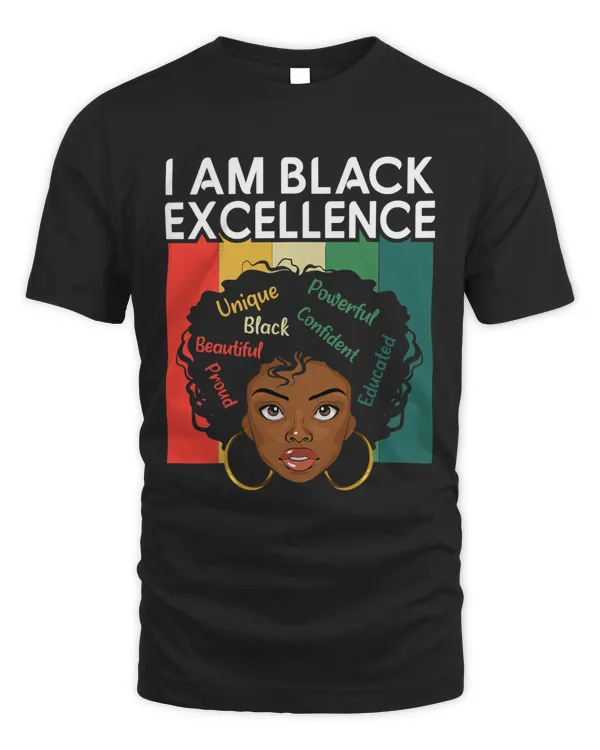I Am Black Excellence Black History Month Melanin Afro Girl T-Shirt