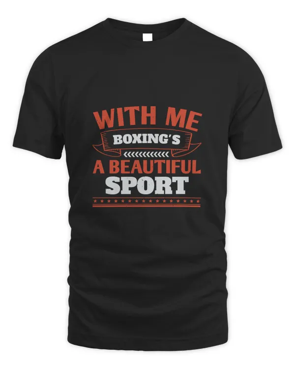 With Me, Boxing's A Beautiful Sport Boxing Shirt, Guy Shirt, Boxing Shirt For Him, Boxing Skills, Gift For Him, Gifts For Men, Boxing Day