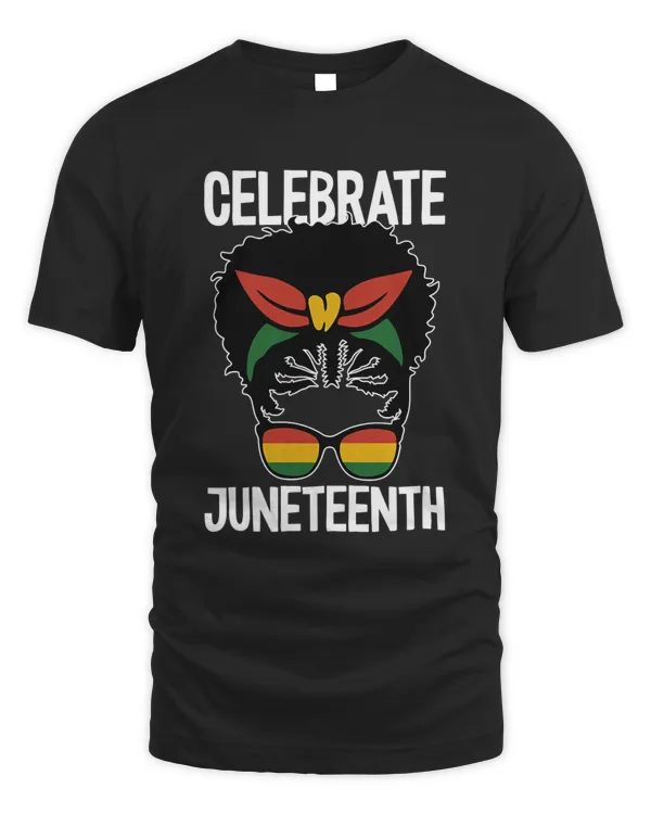 Womens Celebrate Juneteenth Afro Melanin Pride African American T-Shirt