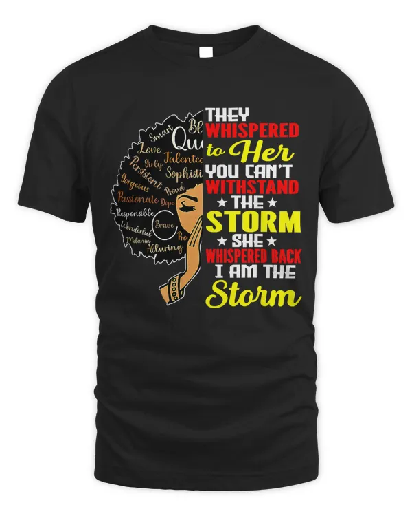 Womens Juneteenth I Am The Storm Natural Hair Afro Word Art T-Shirt