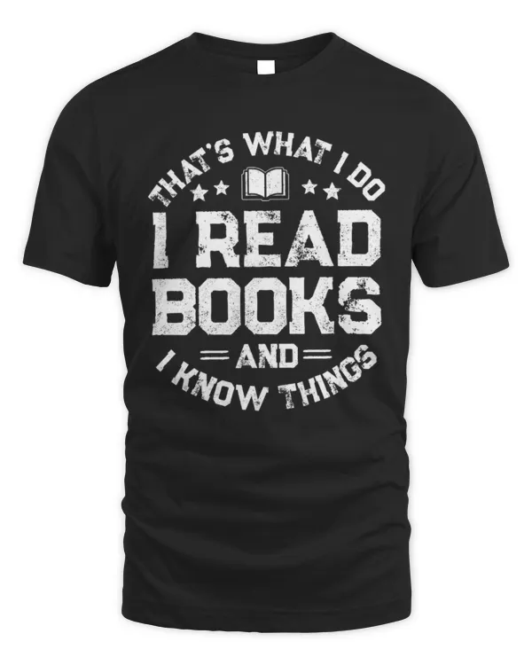 Book reading T-Shirt, I read books and know things tee, Christmas gift, Birthday Gift tee
