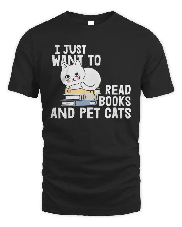 I Just Want To Read Books And Pet Cats Shirt, Book Lover Shirt, Funny Cat And Book Shirt, Funny Reading Tee, Book Nerd Shirt, Cat Lover Tee