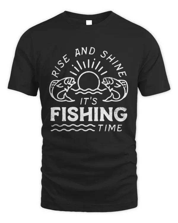 It's Fishing Time, Mens Fishing T shirt, Funny Fishing Shirt, Fishing Graphic Tee, Fisherman Gifts, Present For Fisherman, Rise And Shine