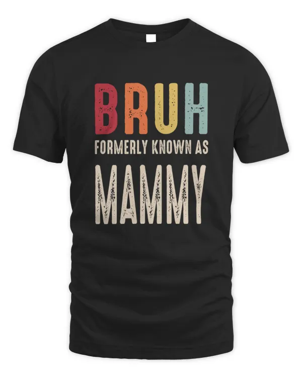 Bruh Known As Mammy