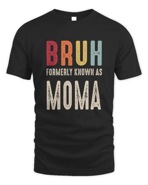 Bruh Known As Moma