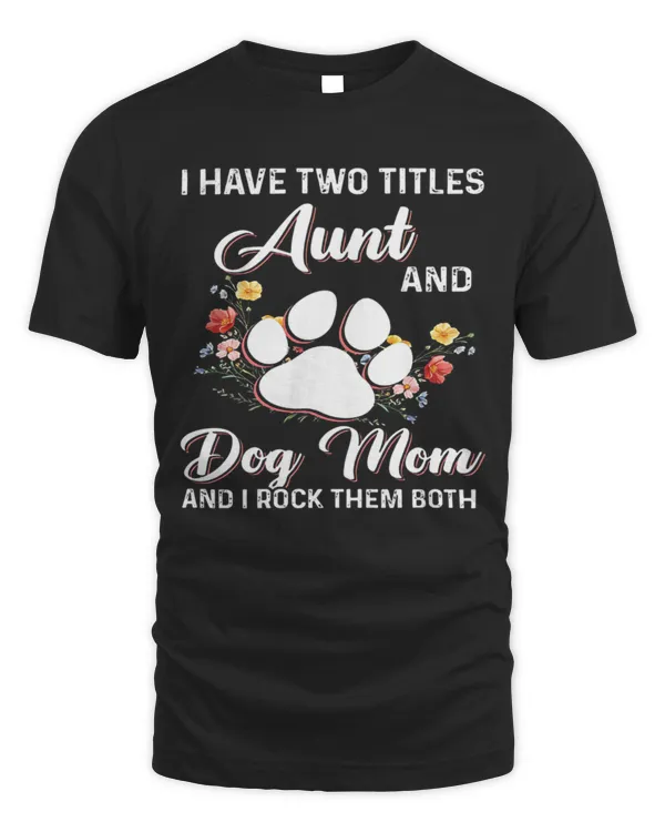 I have two titles aunt and dog mom
