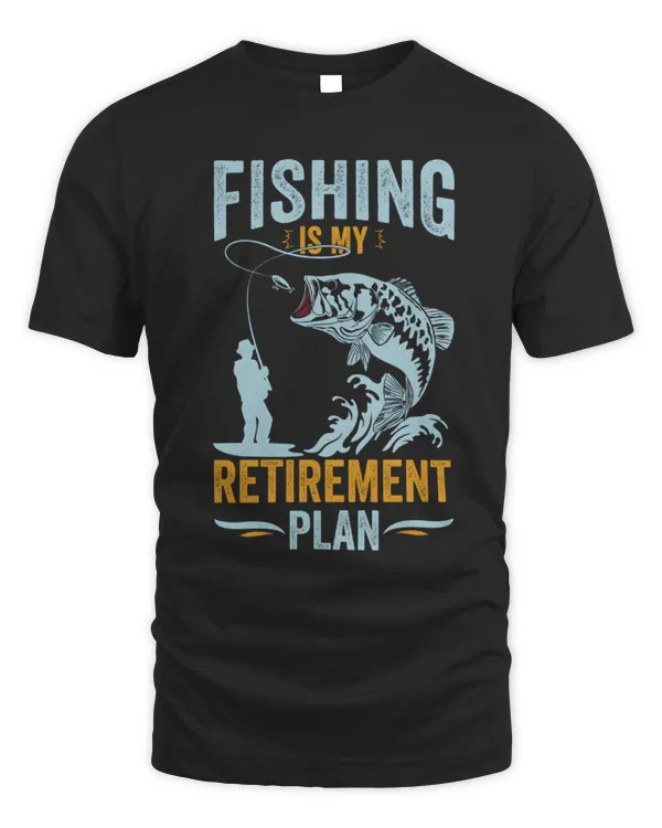 Fishing is My Retirement Plan Shirt, Retired Shirt, Retirement Gift, New Retired Shirt, Happy Retirement Tshirt, Retired Shirt