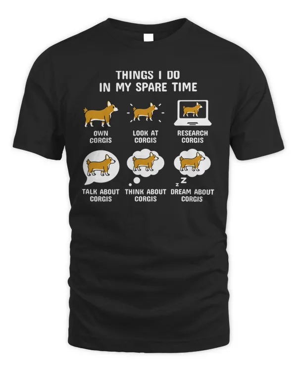 Corgi Things I Do In My Spare Time12370 T-Shirt