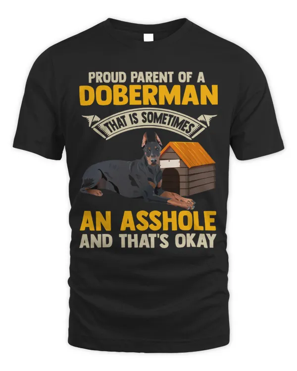 Proud Parent Of A Doberman Pinscher Shirt