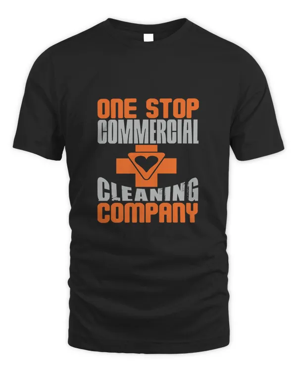 One Stop Commercial Cleaning Company, Cleaner Shirt, Cleaner Gifts, Cleaner, Cleaner Tshirt, Funny Gift For Cleaner