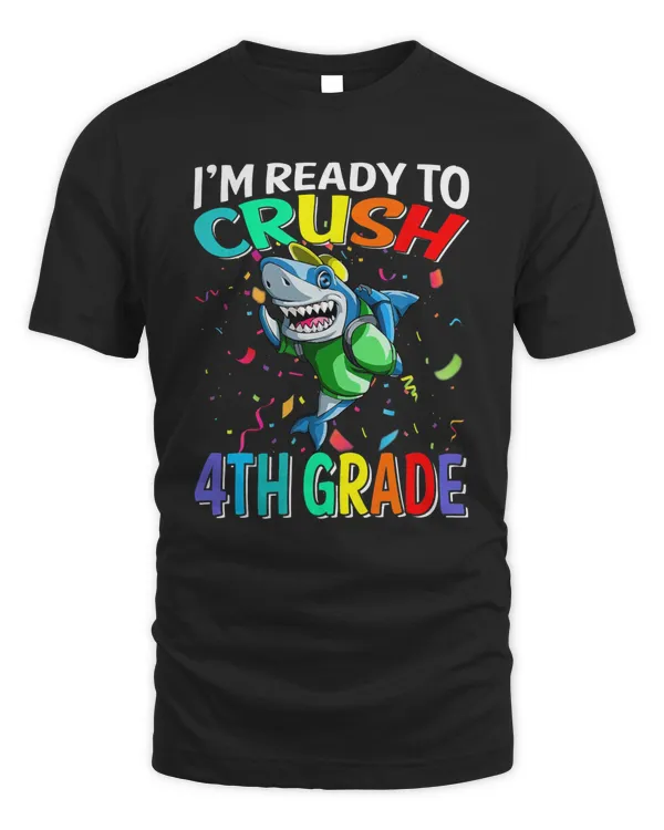 I'm Ready To Crush 4th Grade Shark Back To School
