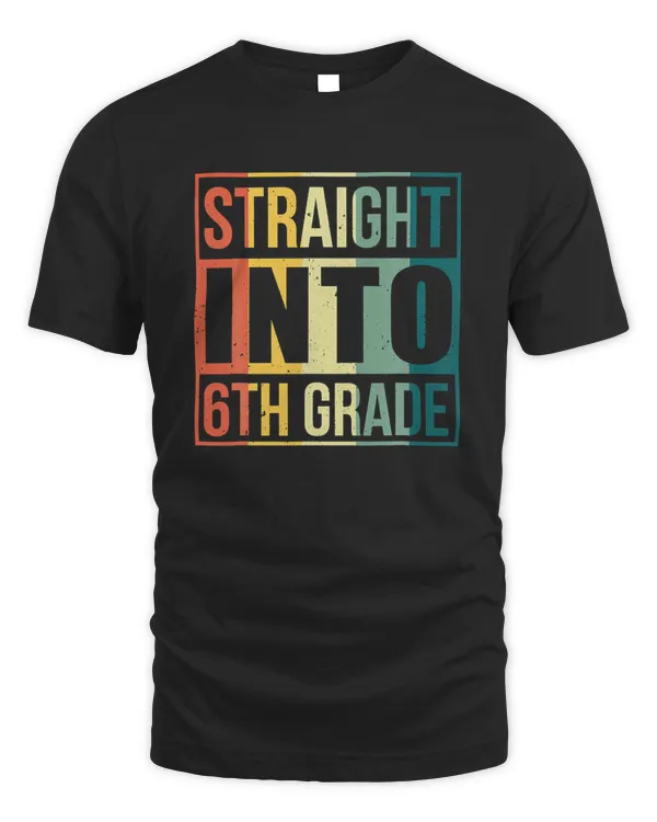 Retro Straight Into 6th Grade Back To School Teacher Student T-Shirt